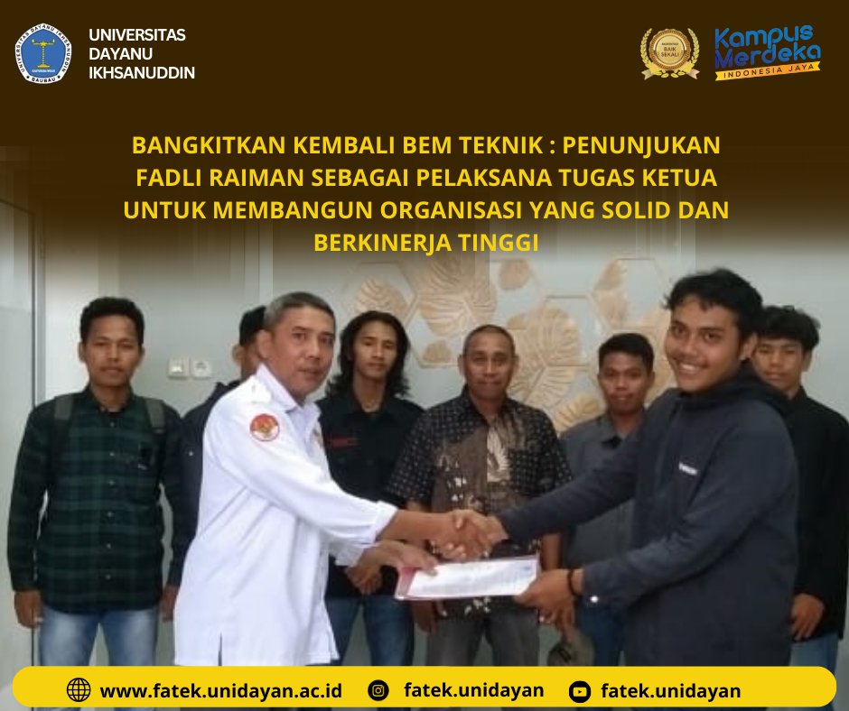 BANGKITKAN KEMBALI BEM TEKNIK : PENUNJUKAN FADLI RAIMAN SEBAGAI PELAKSANA TUGAS KETUA UNTUK MEMBANGUN ORGANISASI YANG SOLID DAN BERKINERJA TINGGI