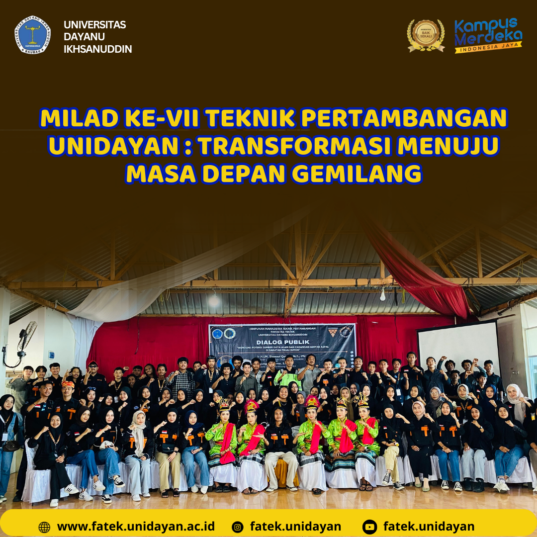 MILAD KE-VII TEKNIK PERTAMBANGAN UNIDAYAN : TRANSFORMASI MENUJU MASA DEPAN GEMILANG