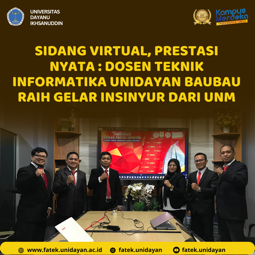 SIDANG VIRTUAL, PRESTASI NYATA : DOSEN TEKNIK INFORMATIKA UNIDAYAN BAUBAU RAIH GELAR INSINYUR DARI UNM