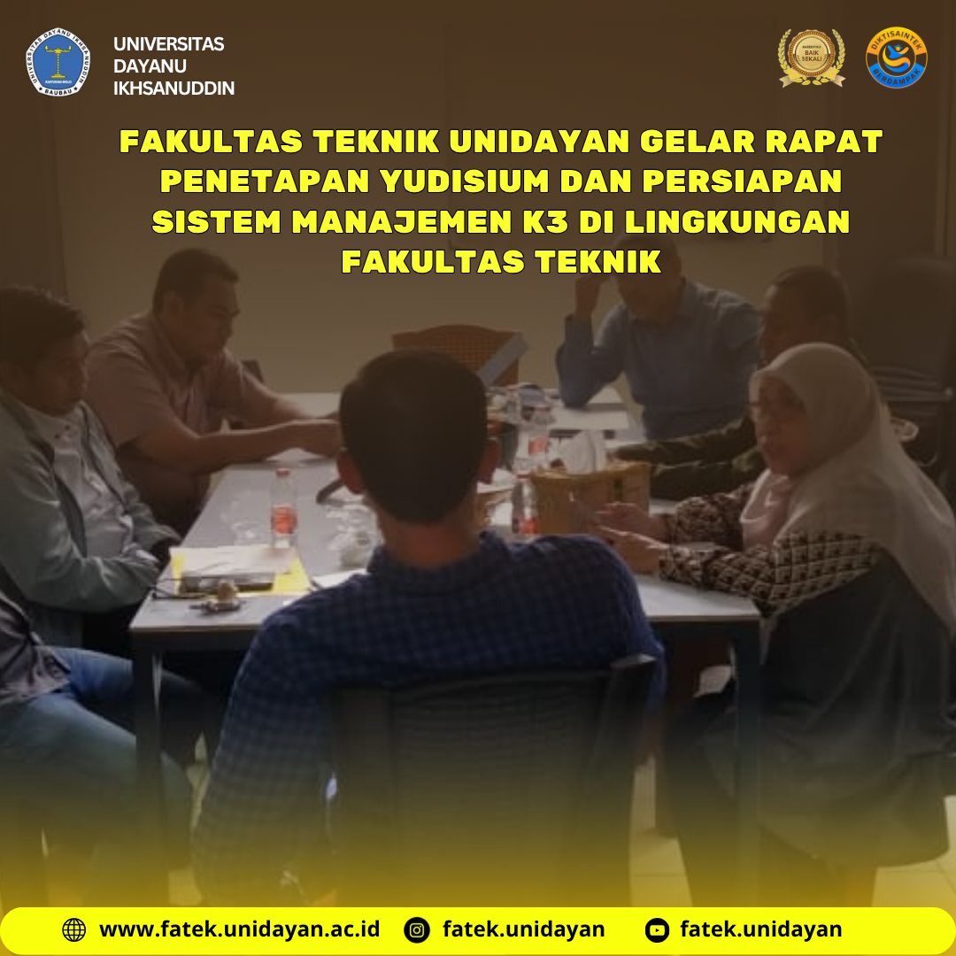 FAKULTAS TEKNIK UNIDAYAN GELAR RAPAT PENETAPAN YUDISIUM DAN PERSIAPAN SISTEM MANAJEMEN K3 DI LINGKUNGAN FAKULTAS TEKNIK
