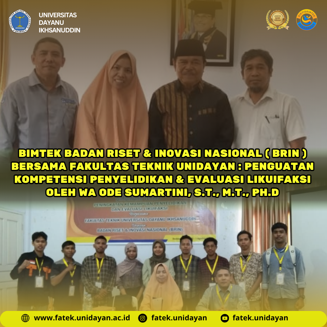 BIMTEK BADAN RISET & INOVASI NASIONAL ( BRIN ) BERSAMA FAKULTAS TEKNIK UNIDAYAN : PENGUATAN KOMPETENSI PENYELIDIKAN & EVALUASI LIKUIFAKSI OLEH WA ODE SUMARTINI, S.T., M.T., Ph.D