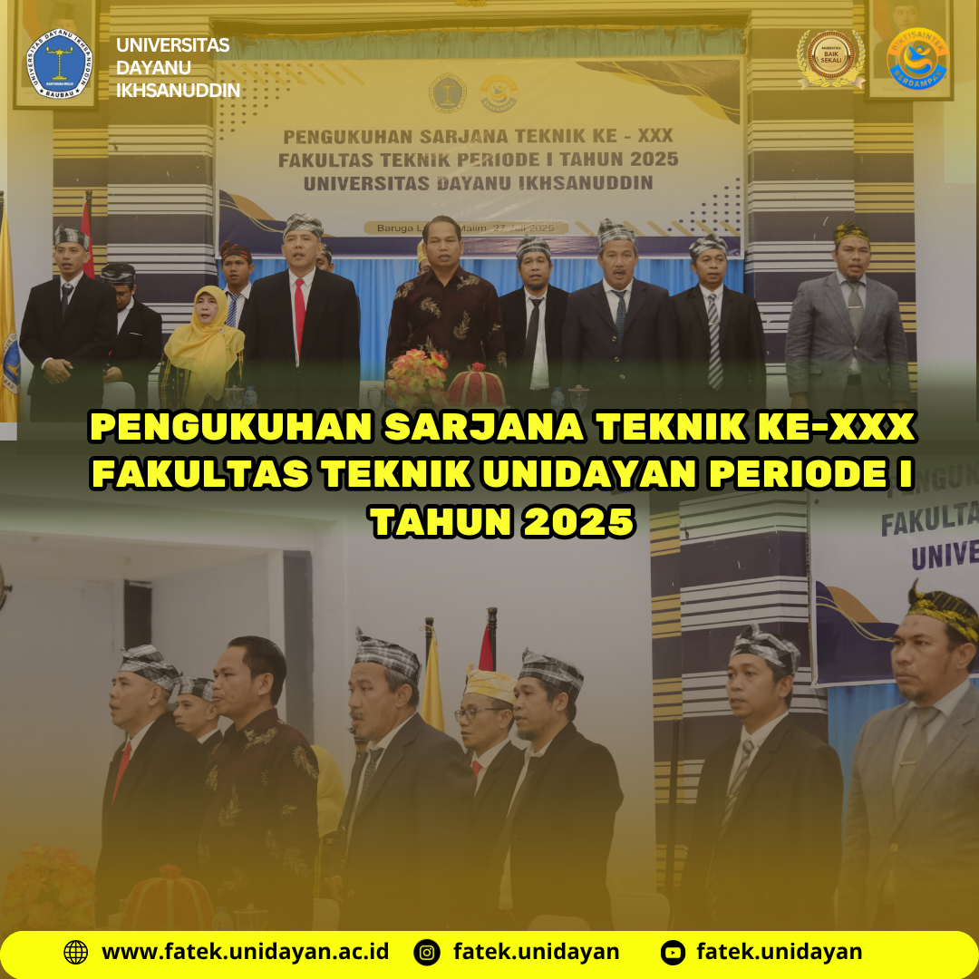 PENGUKUHAN SARJANA TEKNIK KE-XXX FAKULTAS TEKNIK UNIDAYAN PERIODE I TAHUN 2025