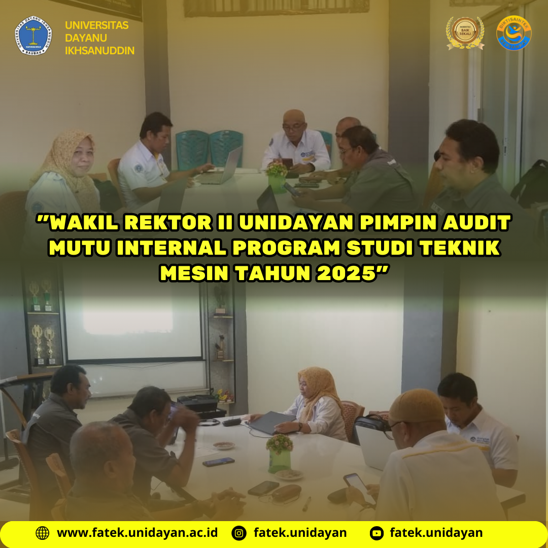 " WAKIL REKTOR II UNIDAYAN PIMPIN AUDIT MUTU INTERNAL PROGRAM STUDI TEKNIK MESIN TAHUN 2025 "