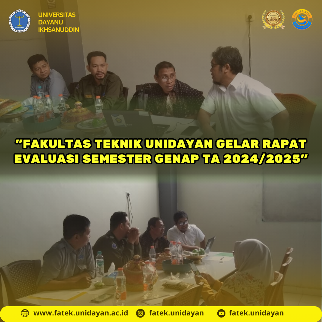 FAKULTAS TEKNIK UNIDAYAN GELAR RAPAT EVALUASI  SEMESTER GENAP TAHUN AJARAN 2024/2025