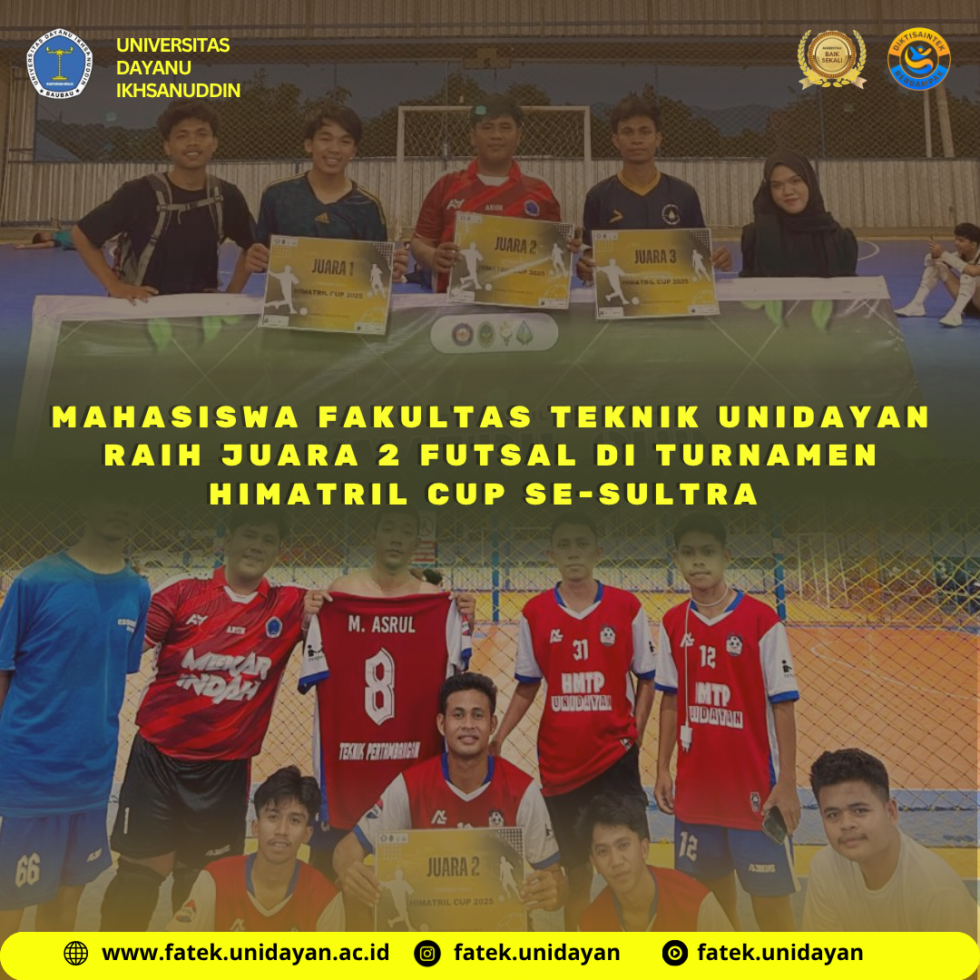 MAHASISWA FAKULTAS TEKNIK UNIDAYAN RAIH JUARA 2 FUTSAL DI TURNAMEN HIMATRIL CUP SE-SULTRA