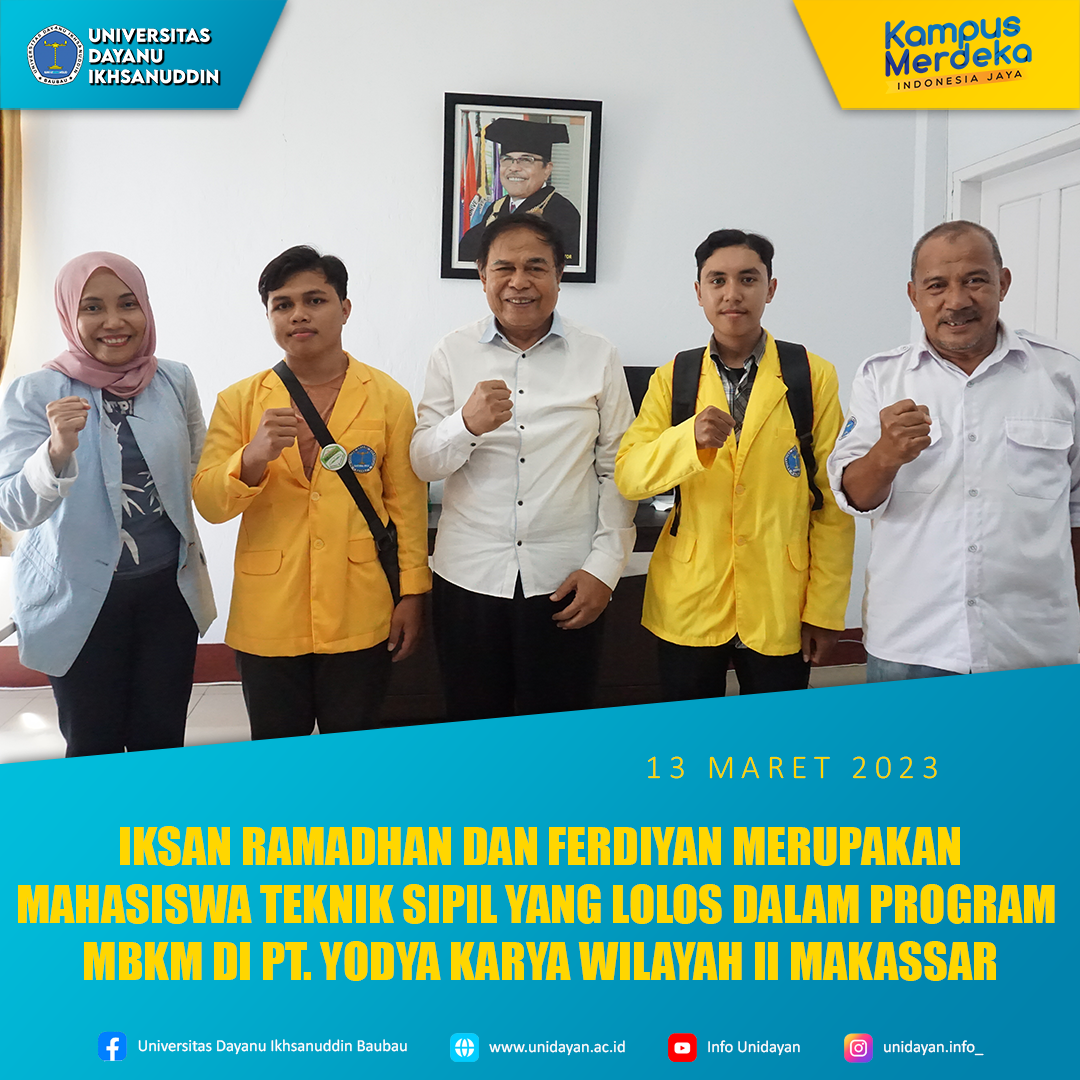 Unidayan 13 Maret 2023 - Dua mahasiswa Program Studi Teknik Sipil Semester IV, Iksan Ramadhan (21630002) dan Ferdiyan (21630003), terpilih untuk mengikuti program Magang MBKM di PT. Yodya Karya Wilayah II Makassar.