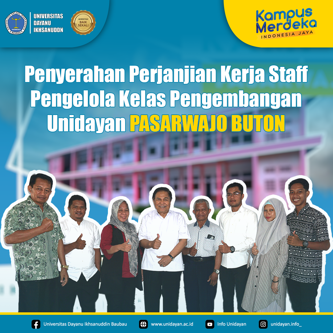 Universitas Dayanu Ikhsanuddin (Unidayan) resmi menyerahkan perjanjian kerja kepada staf pengelola kelas pengembangan Pasarwajo pada Selasa, 15 Maret 2023.