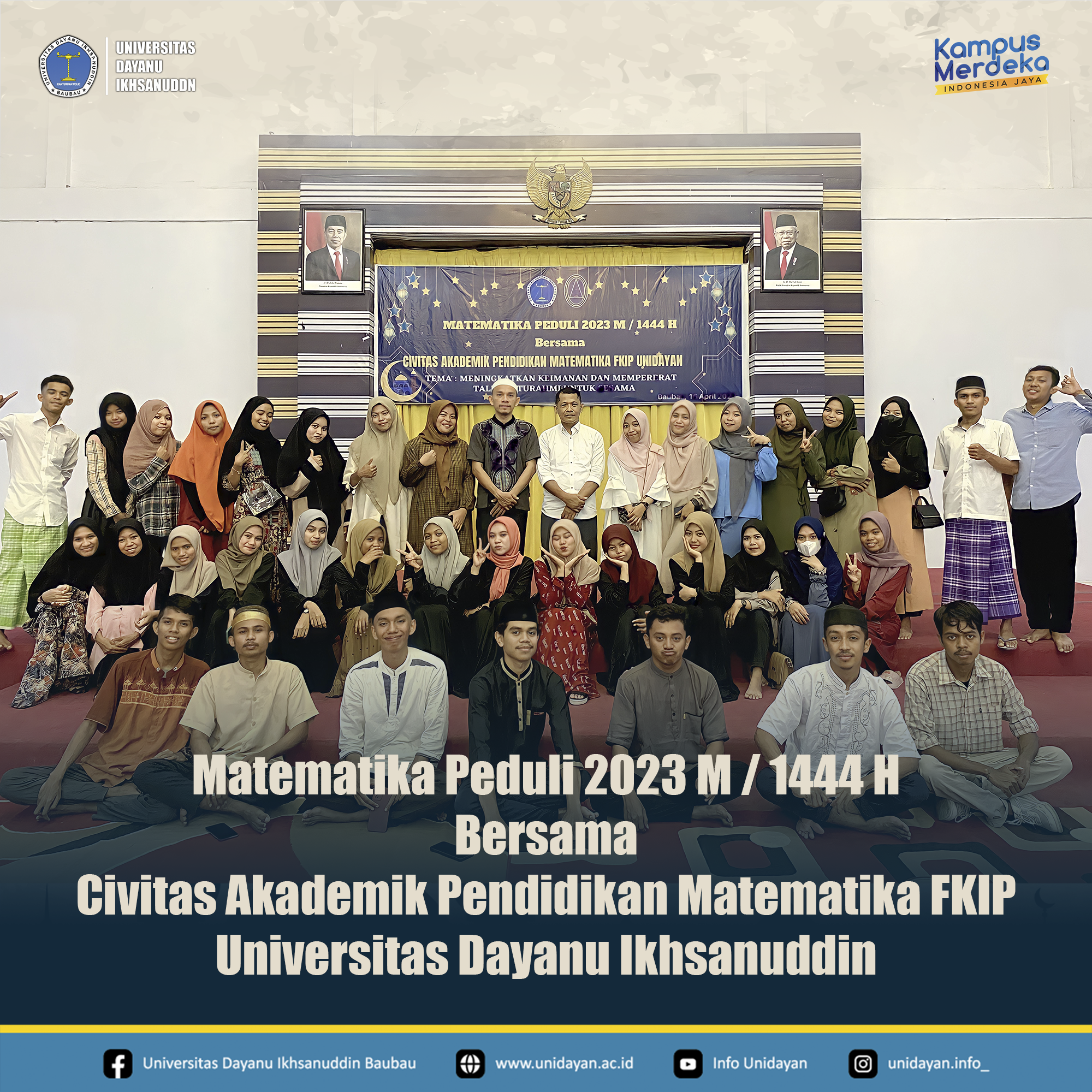 Hari Minggu, 16 April 2023 - Pendidikan Matematika FKIP Unidayan mengadakan kegiatan Matematika Peduli 2023 M/ 1444 H mengangkat Tema: "Meningkatkan Keimanan dan Mempererat Silaturrahmi Untuk Sesama.