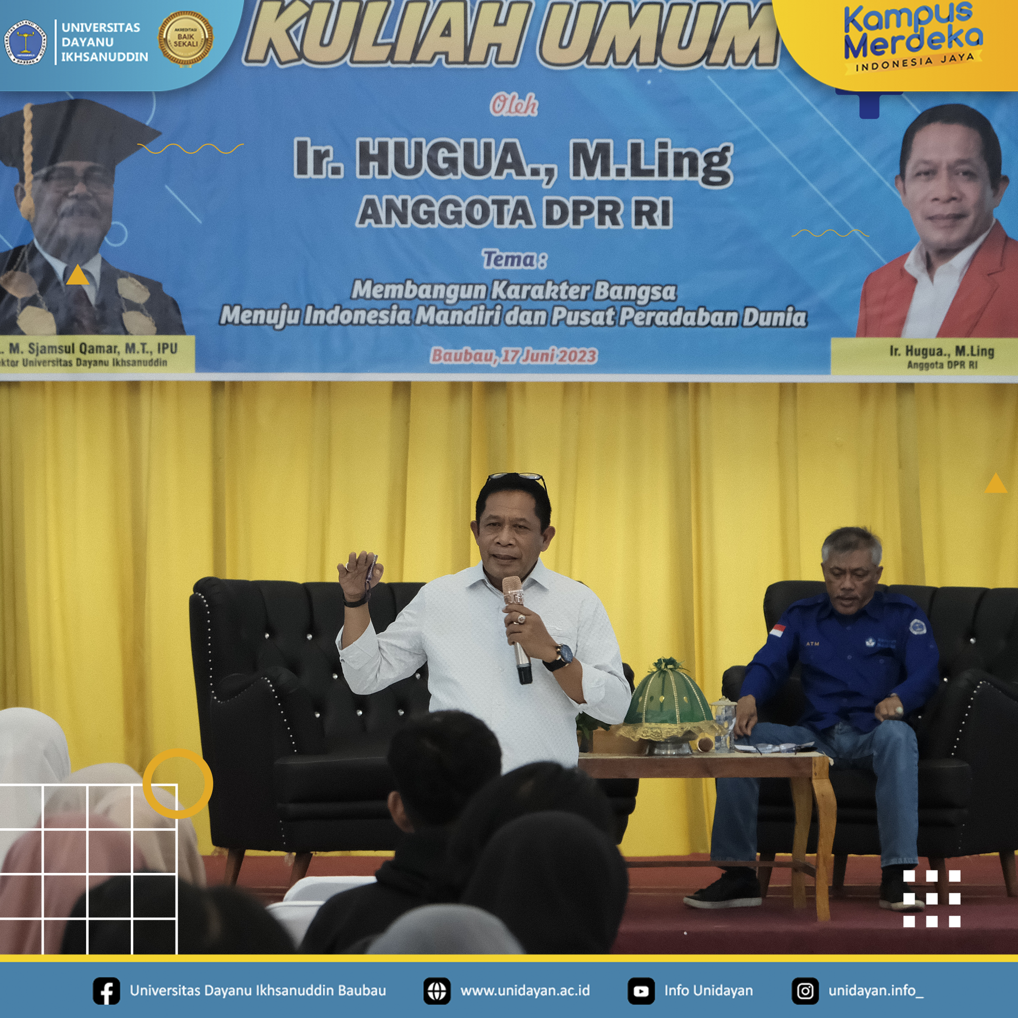 Anggota DPR RI, Ir. Hugua, M.Ling., Menginspirasi Mahasiswa Unidayan dalam Kuliah Umum tentang Membangun Karakter Bangsa Menuju Indonesia Mandiri dan Pusat Peradaban Dunia.