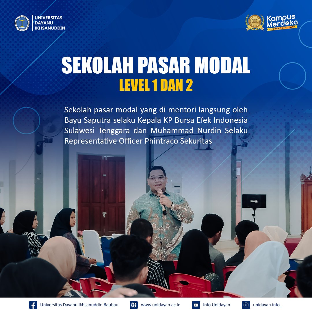 Kelompok Studi Pasar Modal (KSPM) Galeri Investasi Unidayan Gelar Sekolah Pasar Modal Level 1 dan 2 , Program Pelatihan Pasar Modal yang Dimentori oleh Para Ahli Industri