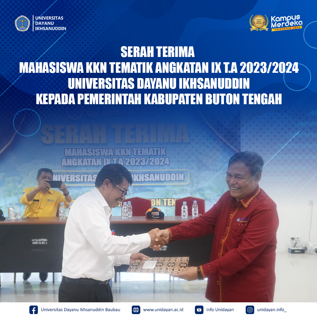 SERAH TERIMA MAHASISWA KKN TEMATIK ANGKATAN IX UNIVERSITAS DAYANU IKHSANUDDIN KEPADA PEMERINTAH KABUPATEN BUTON TENGAH: SUATU MOMEN AKADEMIS YANG MEMPERKUAT SINERGI PENDIDIKAN DAN PEMBANGUNAN DAERAH