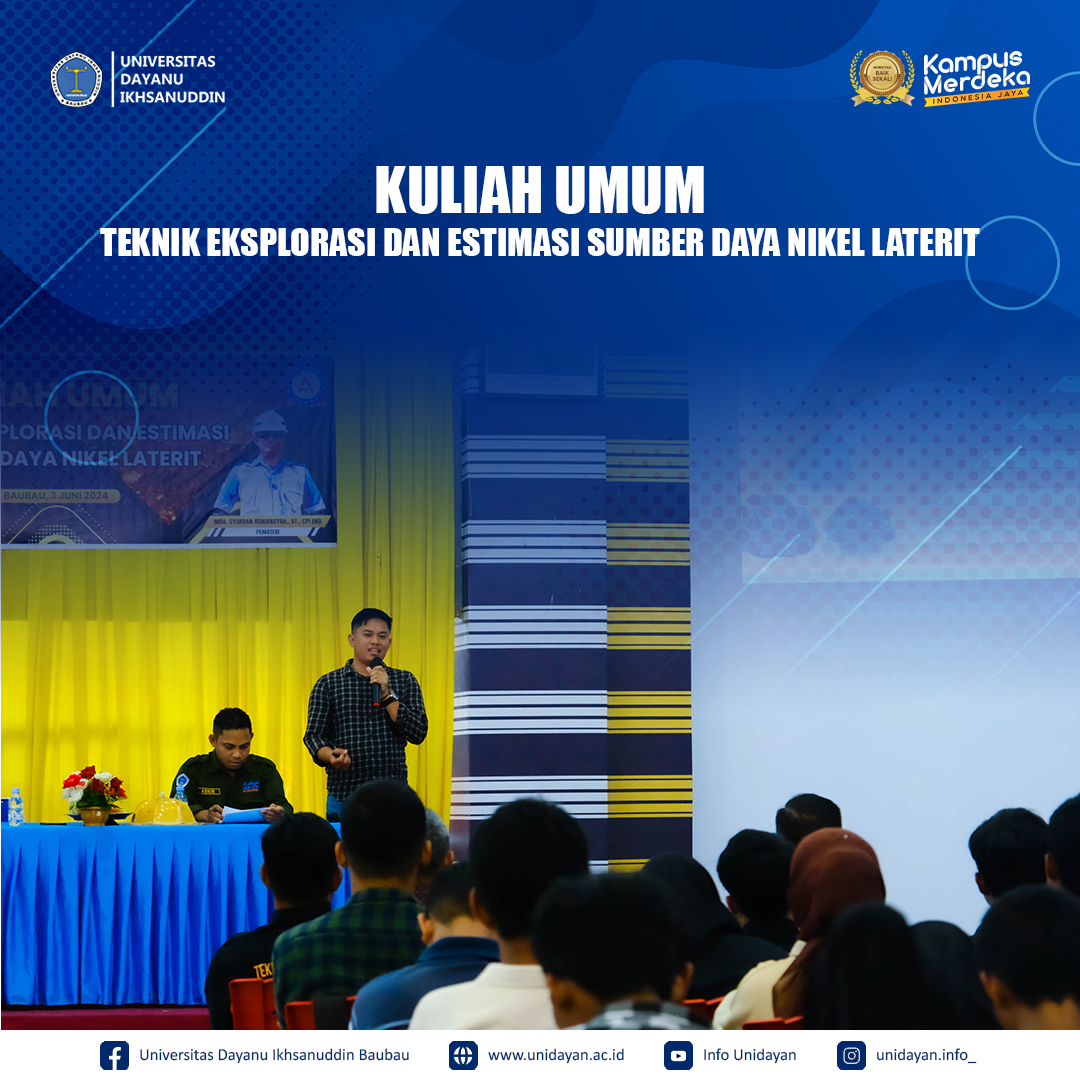 Sukses!!! Teknik Pertambangan Unidayan Gelar Kuliah Umum Teknik Eksplorasi dan Estimasi Sumber Daya Nikel Laterit