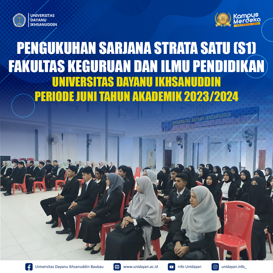 PENGUKUHAN SARJANA STRATA SATU (S1) FAKULTAS KEGURUAN DAN ILMU PENDIDIKAN UNIVERSITAS DAYANU IKHSANUDDIN PERIODE JUNI TAHUN AKADEMIK 2023/2024