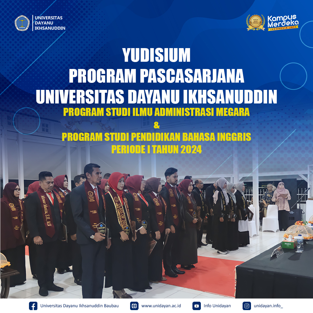 yudisium program pascasarjana universitas dayanu ikhsanuddin program studi ilmu administrasi megara & program studi pendidikan bahasa inggris periode i tahun 2024