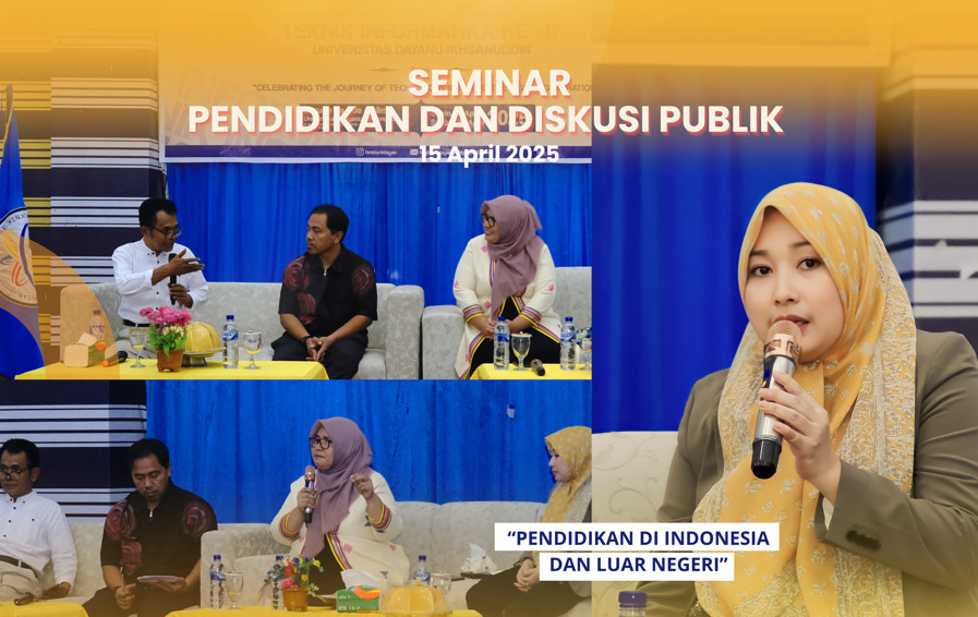 DISKUSI PUBLIK TEKNIK INFORMATIKA UNIDAYAN KUPAS PENDIDIKAN DI INDONESIA DAN LUAR NEGERI