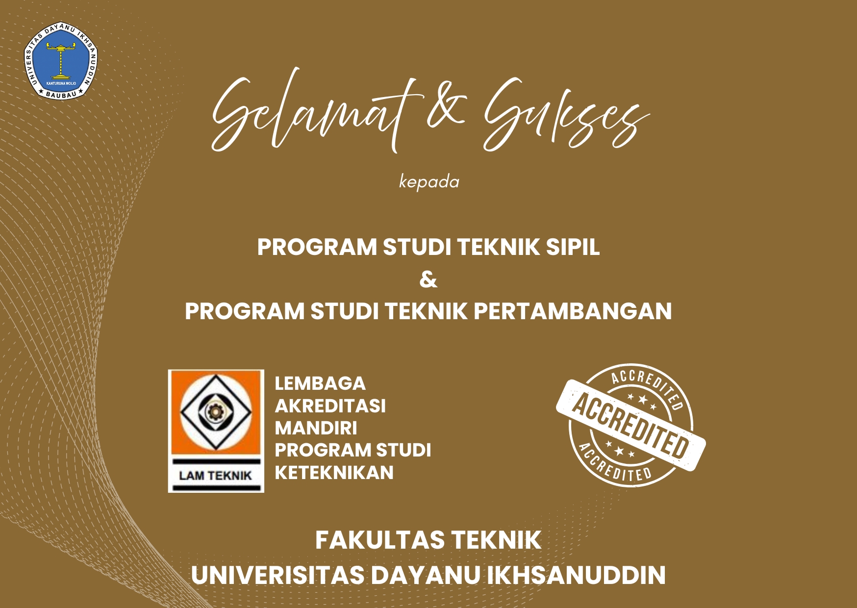 LAM TEKNIK TETAPKAN STATUS TERAKREDITASI BAGI PROGRAM STUDI TEKNIK SIPIL DAN TEKNIK PERTAMBANGAN FAKULTAS TEKNIK UNIDAYAN